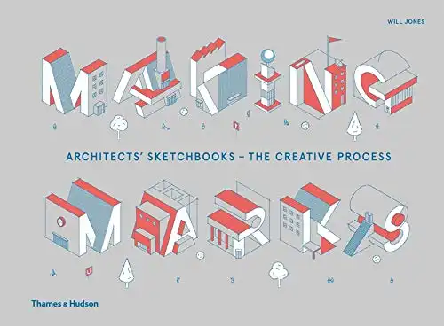 Making Marks: Architects' Sketchbooks?The Creative Process